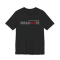 gradUAte - more than a fan - Unisex Jersey Short Sleeve Tee - joyful