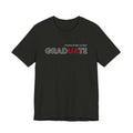 gradUAte - more than a fan - Unisex Jersey Short Sleeve Tee - joyful