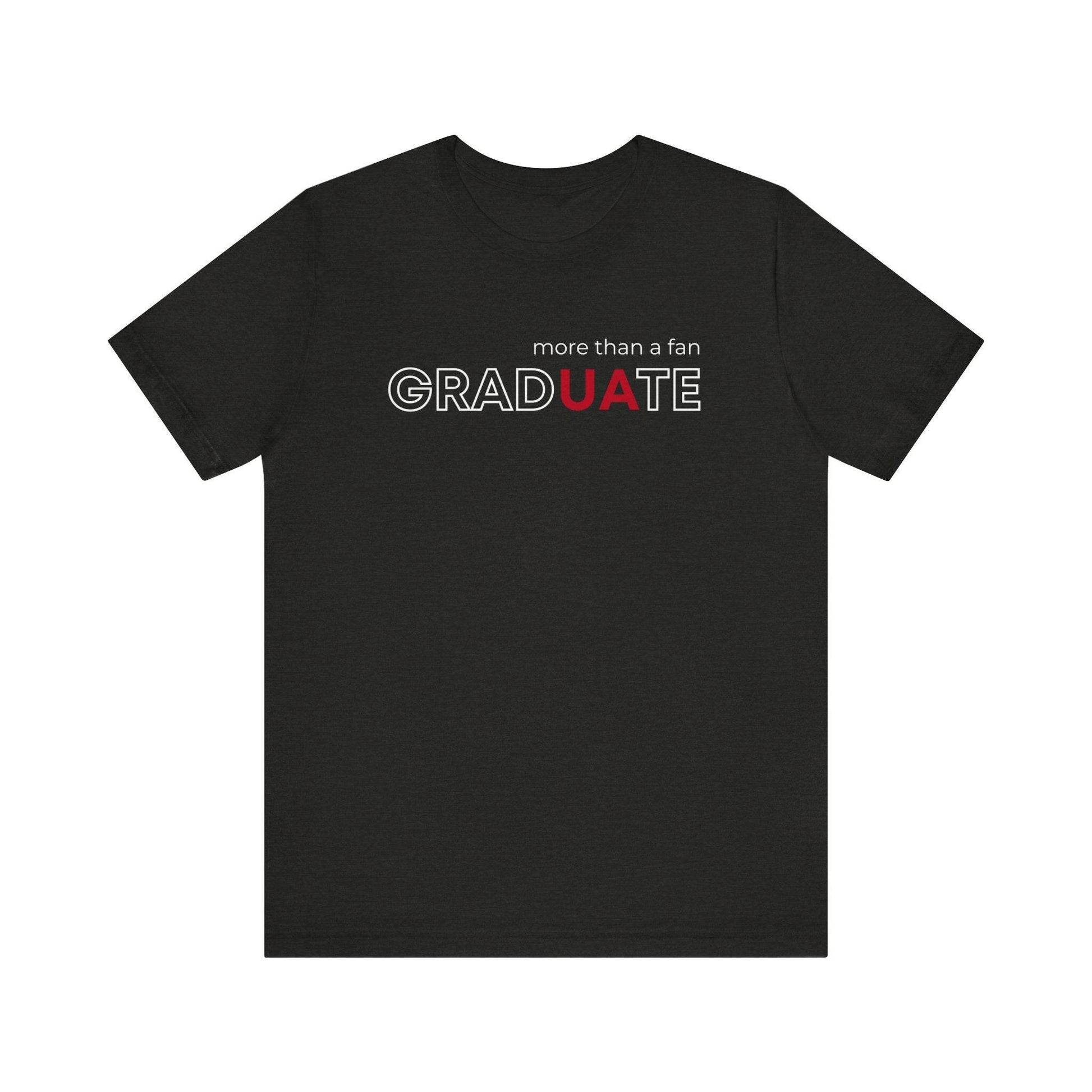 gradUAte - more than a fan - Unisex Jersey Short Sleeve Tee - joyful