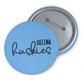 Helena Huskies - cursive Custom Pin Buttons - joyful
