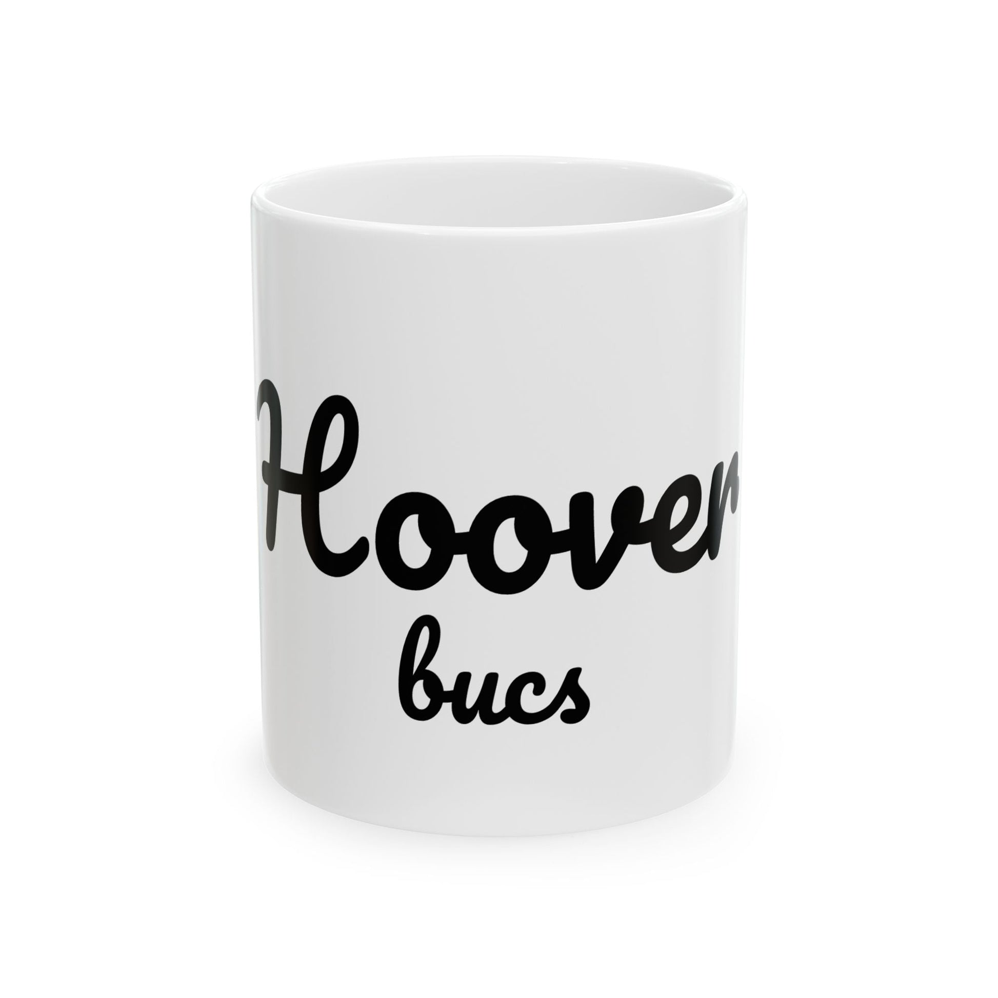 HOOVER BUCS - Black cursive - Ceramic Mug 11oz - joyful