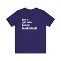 Just a Girl Who Love Basketball Short Sleeve Tee - joyful