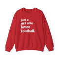 Just a Girl Who Loves Football Crewneck Sweatshirt - joyful