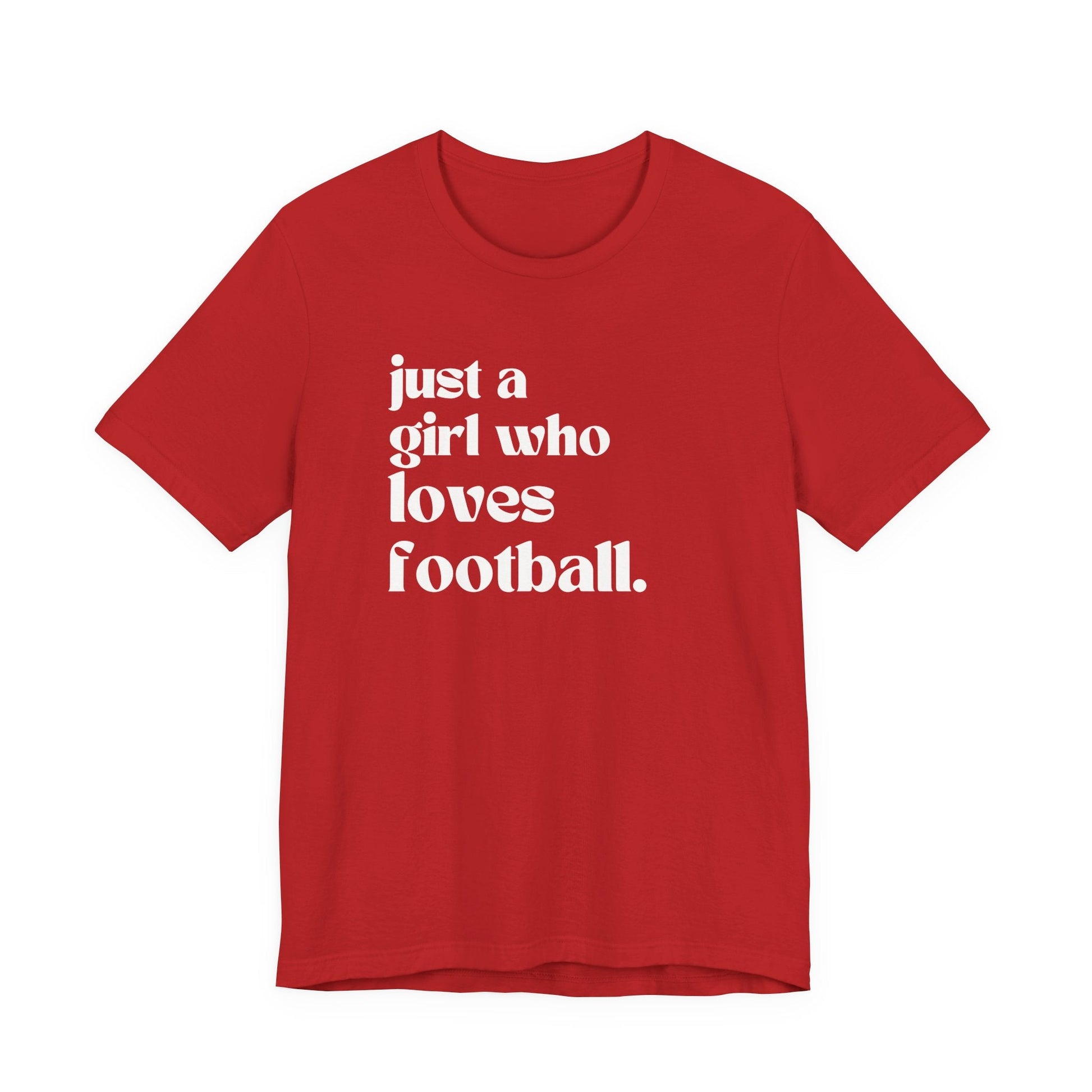 Just a Girl Who Loves Football Short Sleeve Tee - joyful
