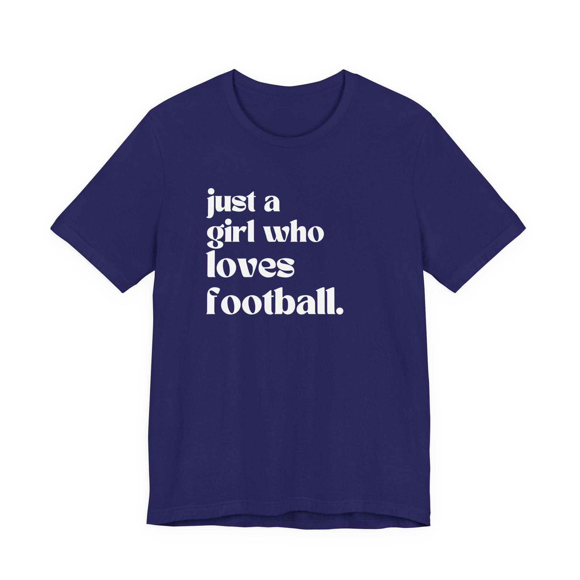 Just a Girl Who Loves Football Short Sleeve Tee - joyful