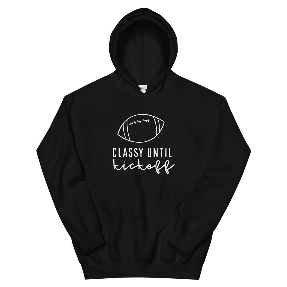 Classy Until Kickoff- Football lover Unisex Hoodie.
