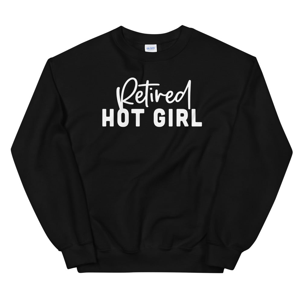 Retired Hot Girl. Unisex Sweatshirt.