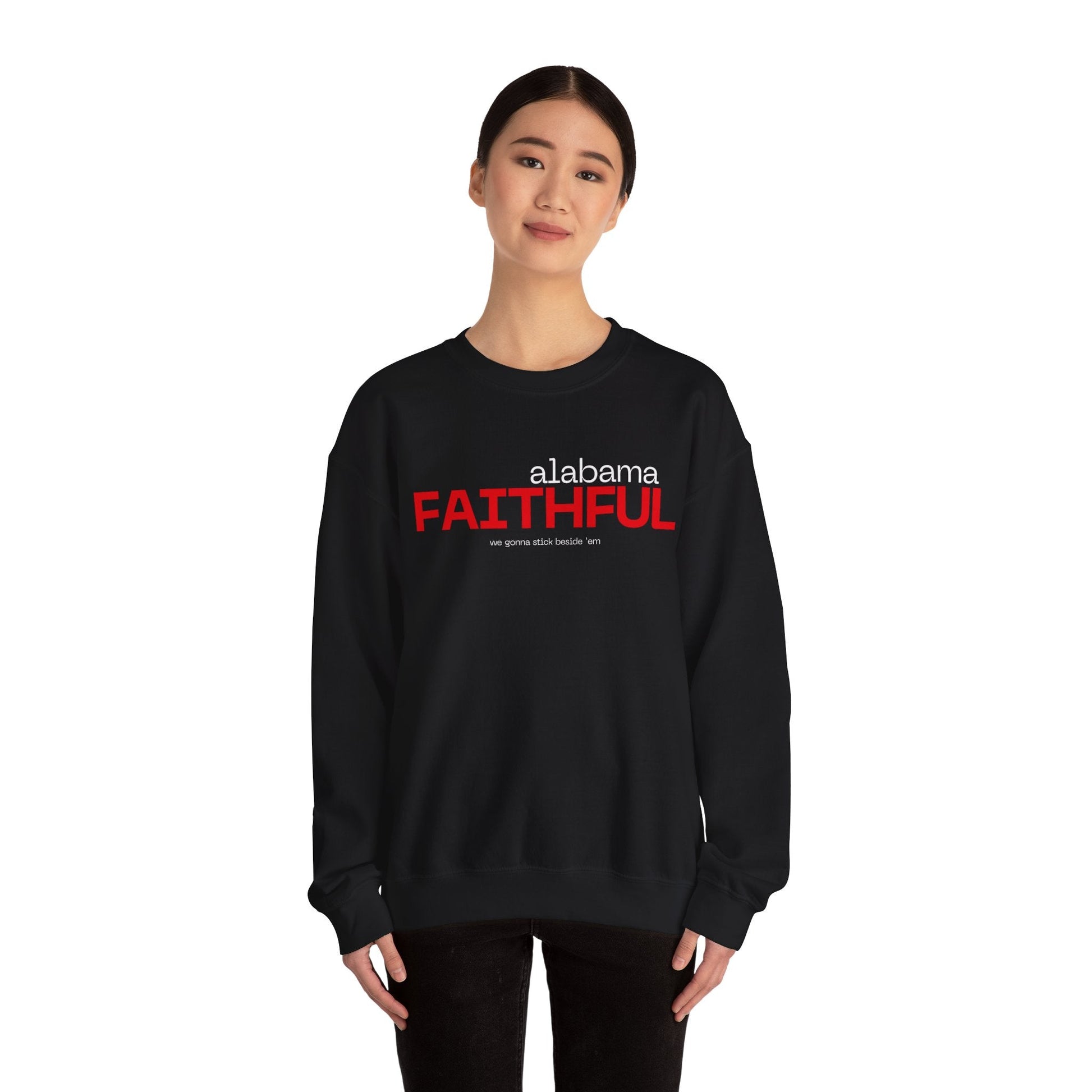 Alabama FAITHFUL - We gonna stick beside ‘em Crewneck Sweatshirt - joyful