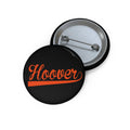 Black Hoover Cursive - Custom Pin Buttons - joyful