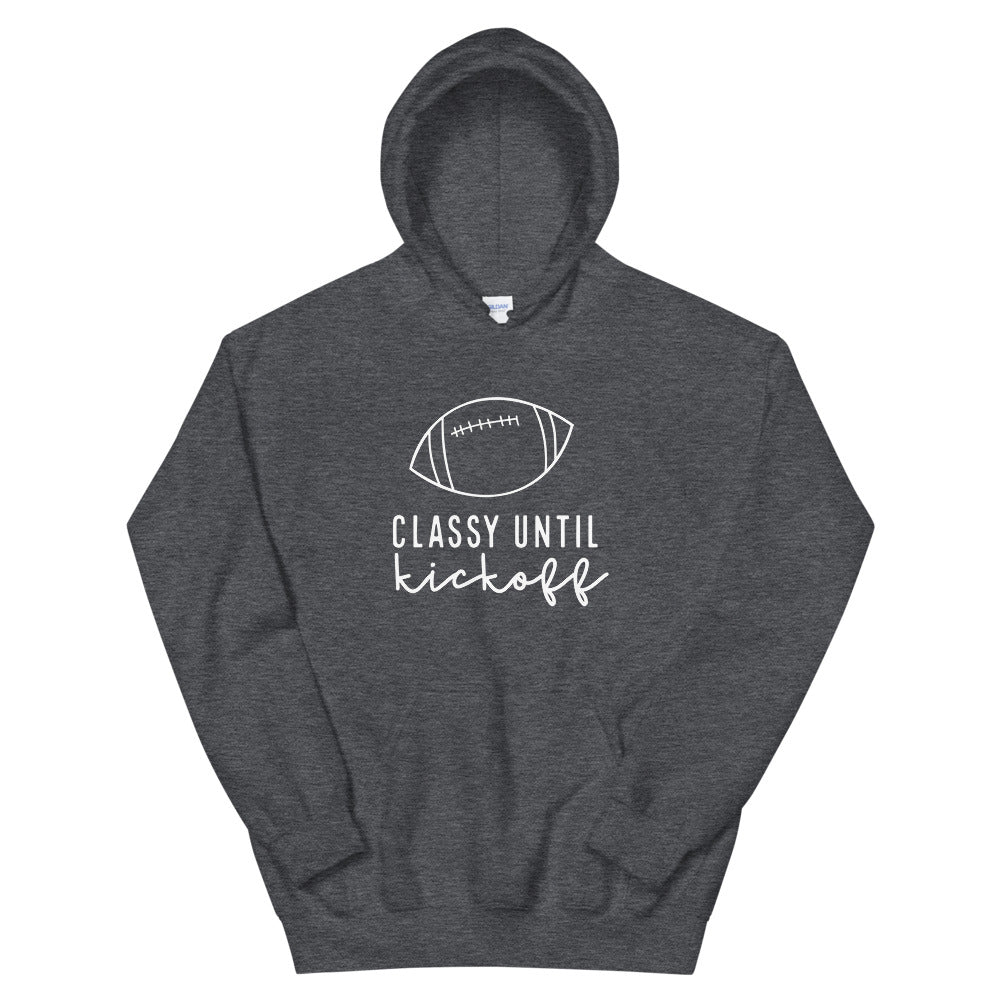Classy Until Kickoff- Football lover Unisex Hoodie.