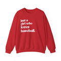 Just a Girl Who Love Baseball Crewneck Sweatshirt - joyful