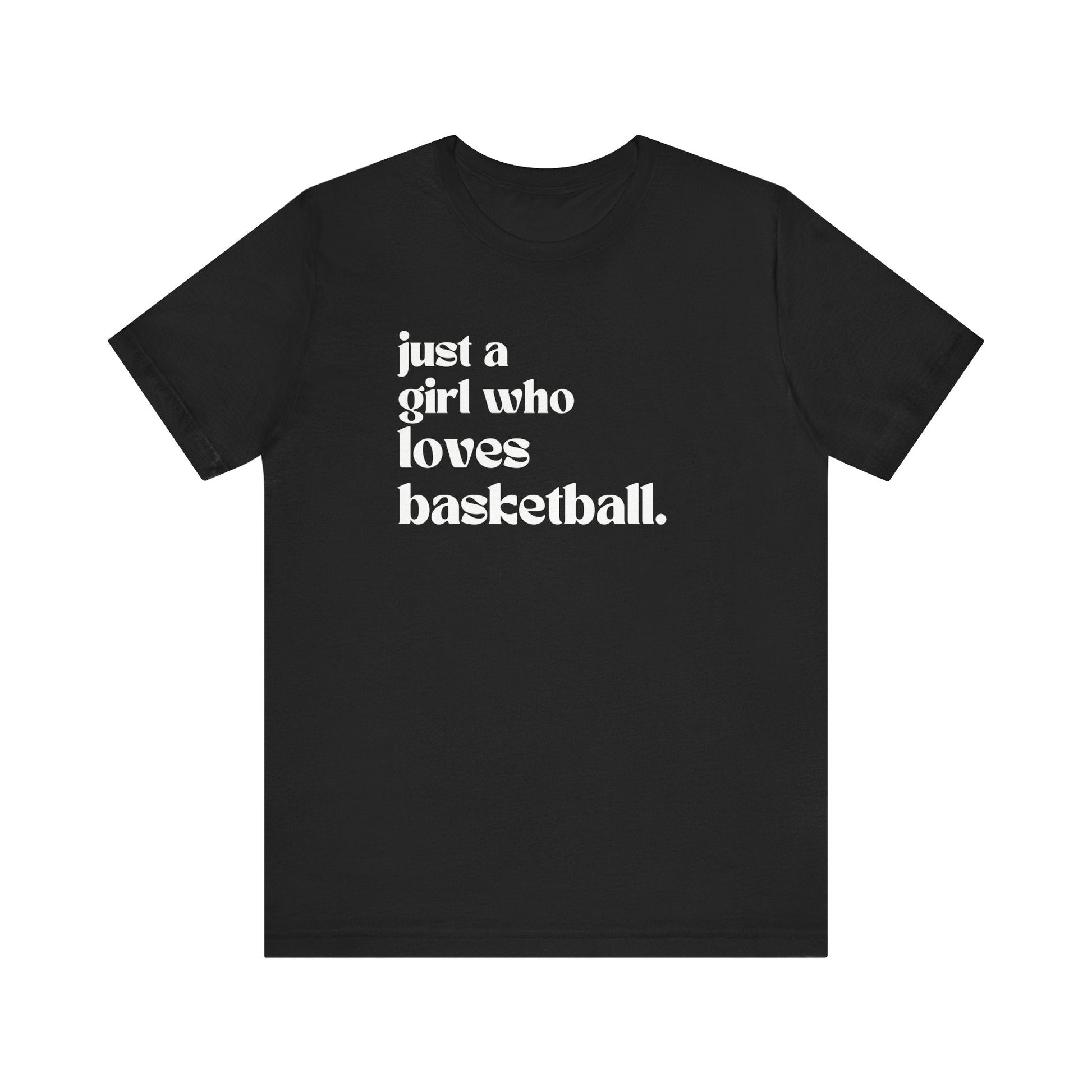 Just a Girl Who Love Basketball Short Sleeve Tee - joyful