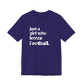 Just a Girl Who Loves Football Short Sleeve Tee - joyful