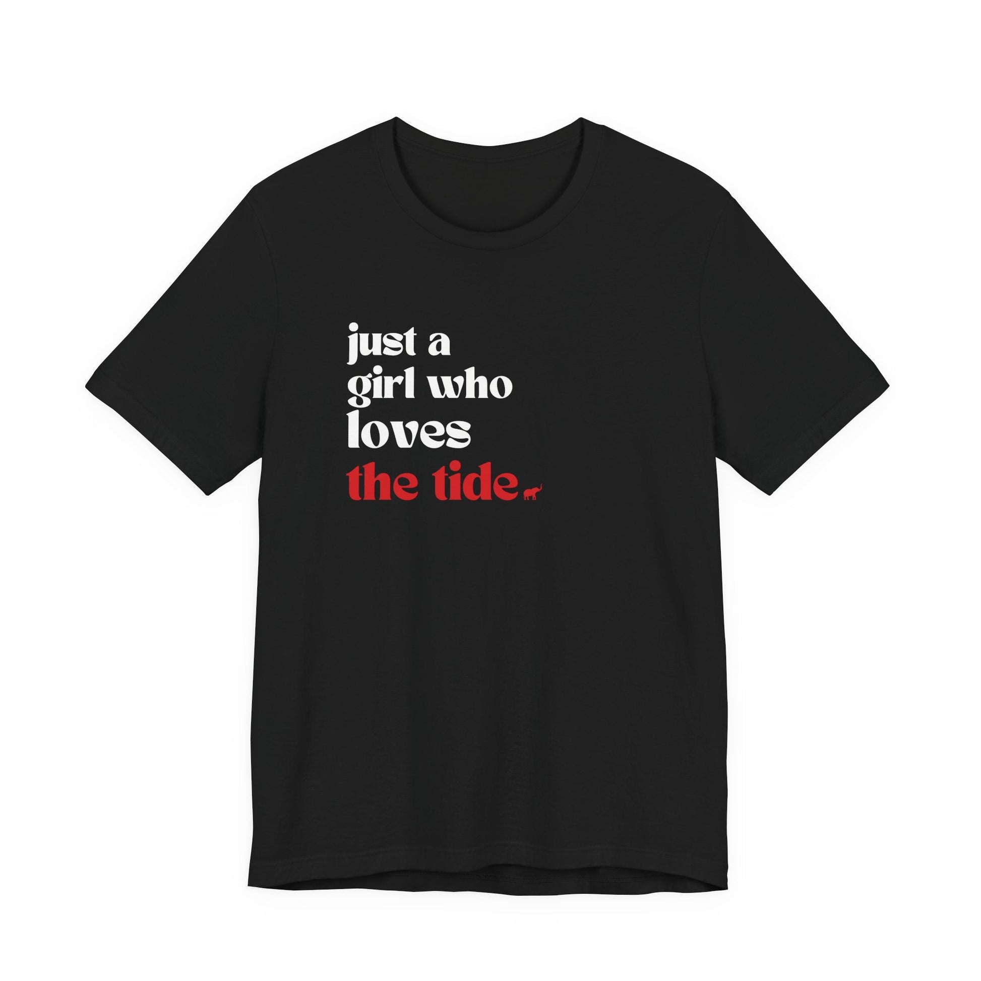 Just a Girl who loves the Tide Short Sleeve Tee - joyful
