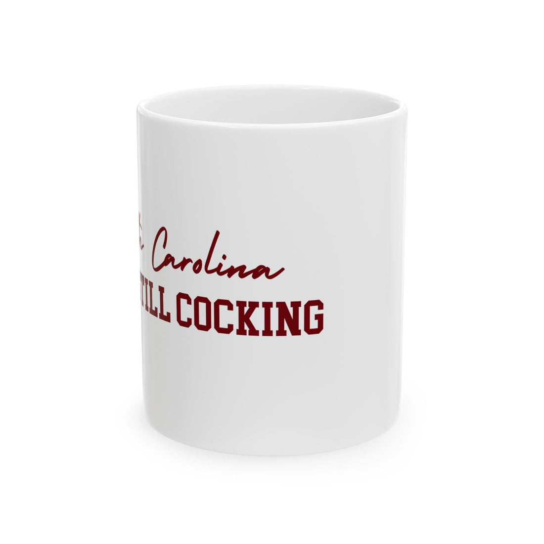 South Carolina Cocks - Stay Cocking 2 Mug Ceramic Mug 11oz - joyful
