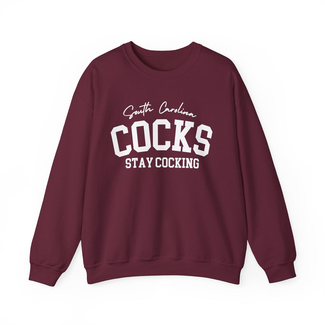 South Carolina Cocks - Stay Cocking Sweatshirt - joyful